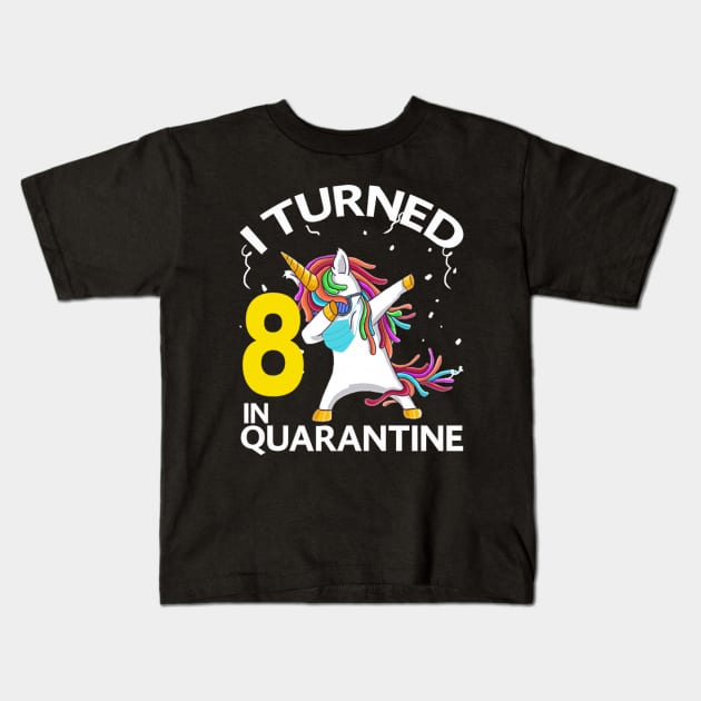 I Turned 8 in quarantine Unicorn dabbing Kids T-Shirt by sufian